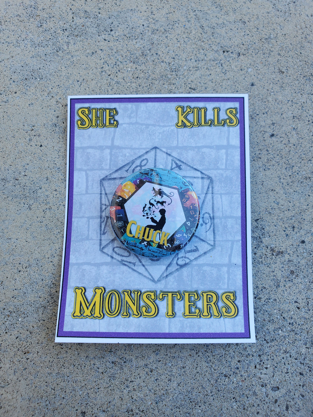 SHE KILLS MONSTERS "Chuck" Metal Pinback Button