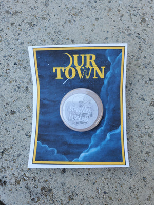 OUR TOWN "Wally Webb" Metal Pinback Button OUR TOWN "Wally Webb" Metal Pinback Button