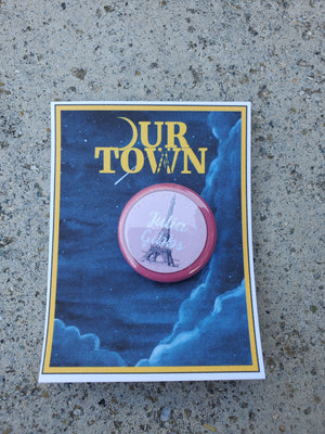 OUR TOWN "Julia Gibbs" Metal Pinback Button OUR TOWN "Julia Gibbs" Metal Pinback Button