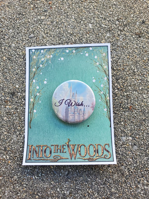 INTO THE WOODS "I Wish" Metal Pinback Button INTO THE WOODS "I Wish" Metal Pinback Button