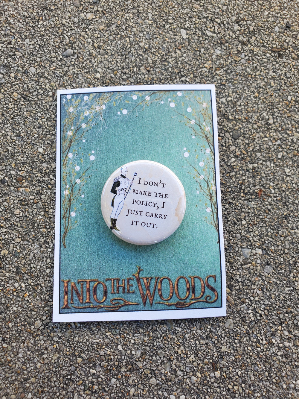 INTO THE WOODS "Steward" Metal Pinback Button