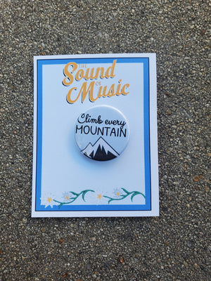 SOUND OF MUSIC "Erklimme jeden Berg" Metall Button Button SOUND OF MUSIC "Erklimme jeden Berg" Metall Button Button