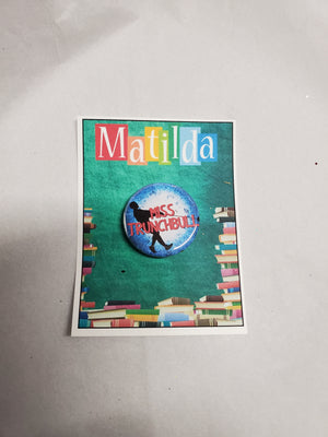MATILDA "Miss Trunchbull" Metall Button MATILDA "Miss Trunchbull" Metall Button