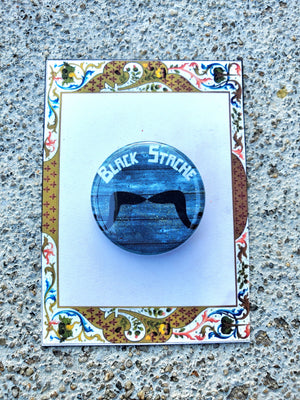 PETER AND THE STARCATCHER "Black Stache" Metal Pinback Button PETER AND THE STARCATCHER "Black Stache" Metal Pinback Button