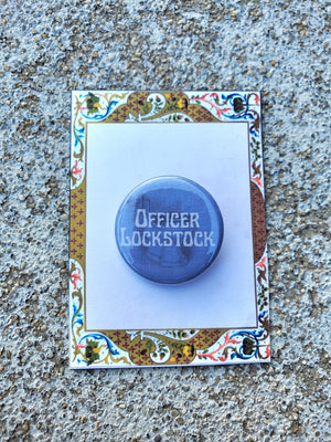 URINETOWN "Officer Lockstock" Metal Pinback Button URINETOWN "Officer Lockstock" Metal Pinback Button