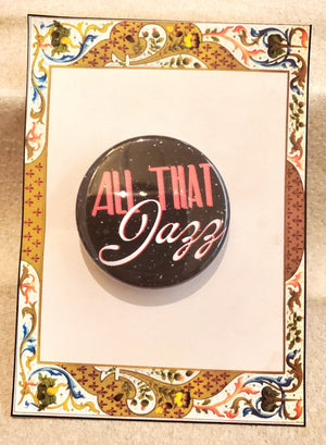 CHICAGO "All That Jazz" Metal Pinback Button CHICAGO "All That Jazz" Metal Pinback Button