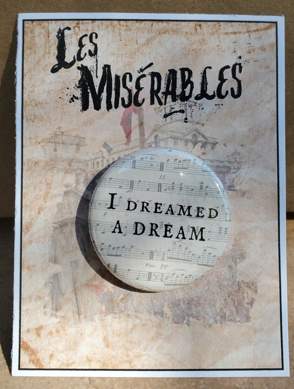 LES MISERABLES "Ich träumte einen Traum" Metall Button Button