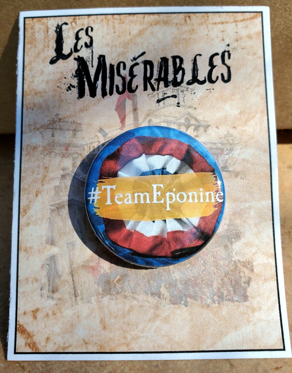 LES MISERABLES "Team Eponine" Metall Button