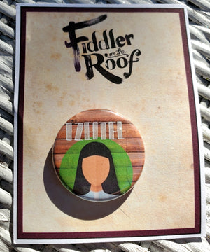 FIDDLER ON THE ROOF "Tzeitzel" Metal Pinback Button FIDDLER ON THE ROOF "Tzeitzel" Metal Pinback Button