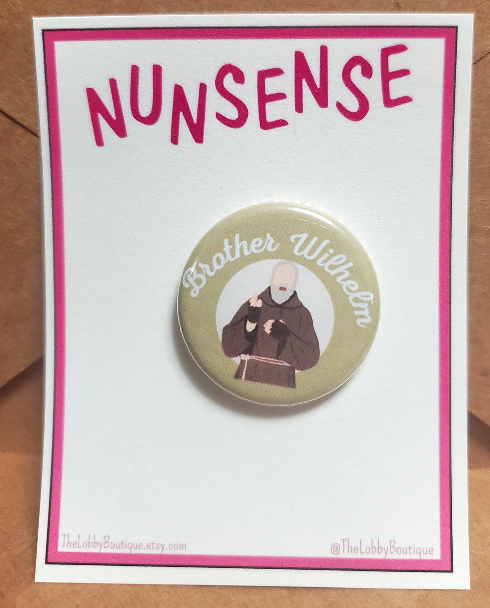 NUNSENSE "Brother Wilhelm" Metal Pinback Button