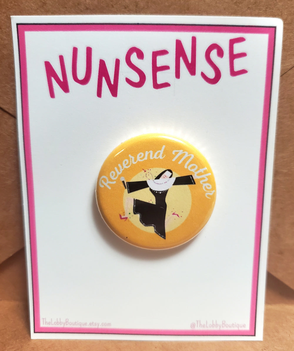 NUNSENSE "Reverend Mother" Metal Pinback Button