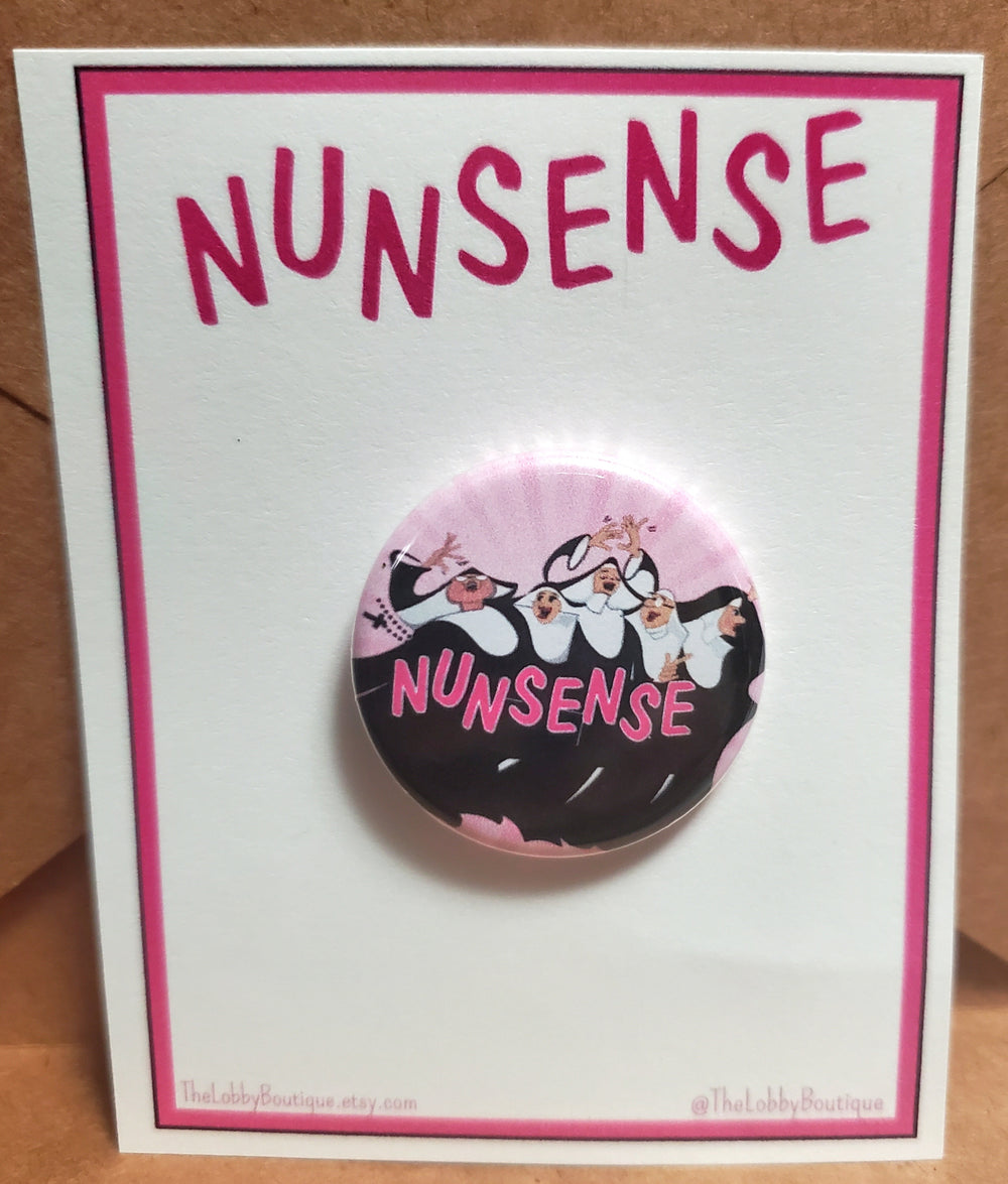 NUNSENSE "Show Pin" Metal Pinback Button
