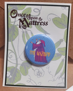 ONCE UPON A MATTRESS "The Wizard" Metal Pinback Button ONCE UPON A MATTRESS "The Wizard" Metal Pinback Button