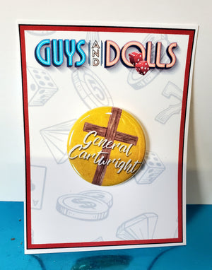 GUYS AND DOLLS "General Cartwright" Metal Pinback Button GUYS AND DOLLS "General Cartwright" Metal Pinback Button