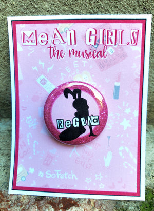 MEAN GIRLS "Regina George" Metal Pinback Button MEAN GIRLS "Regina George" Metal Pinback Button