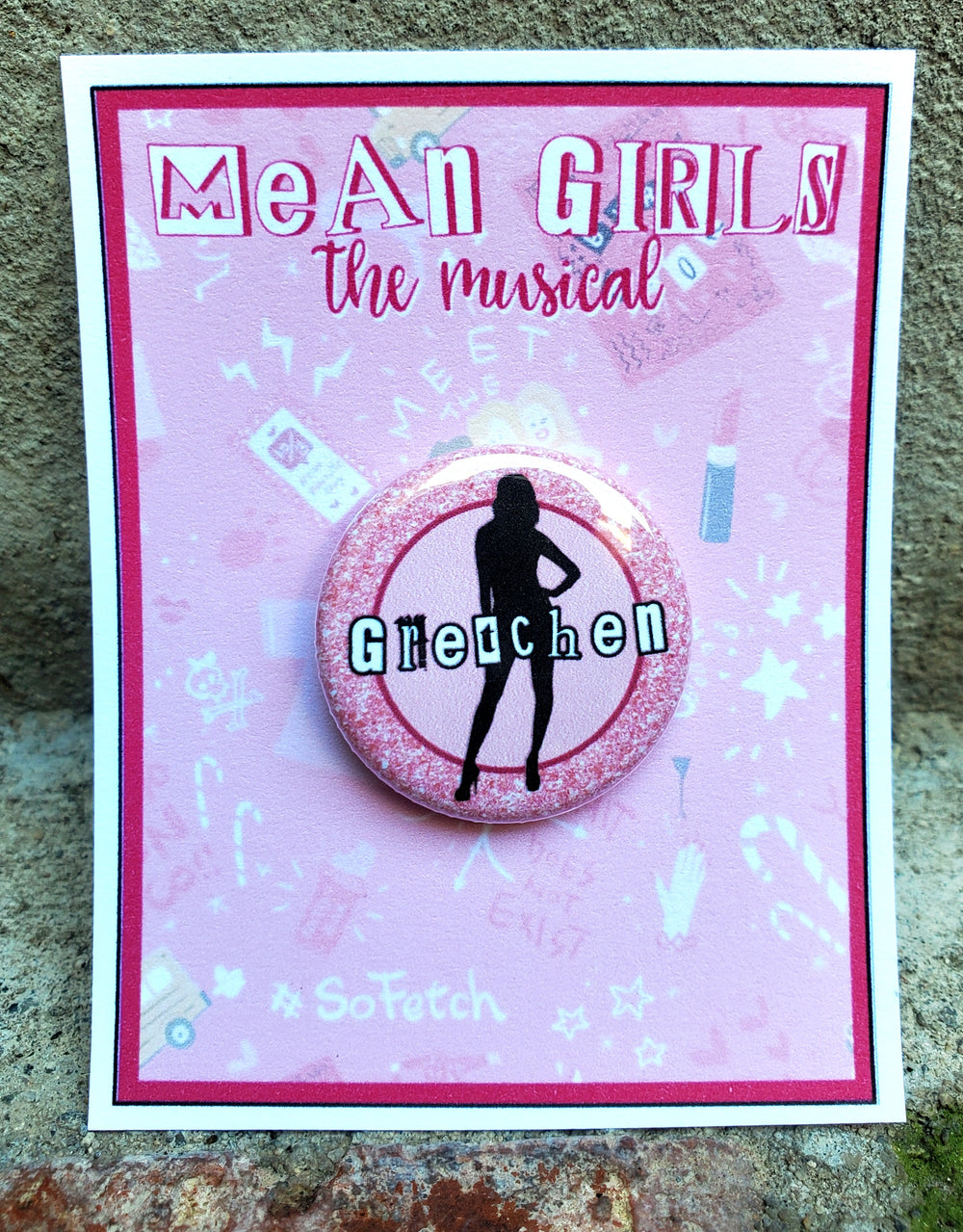 MEAN GIRLS "Gretchen Wieners" Metall Button Button