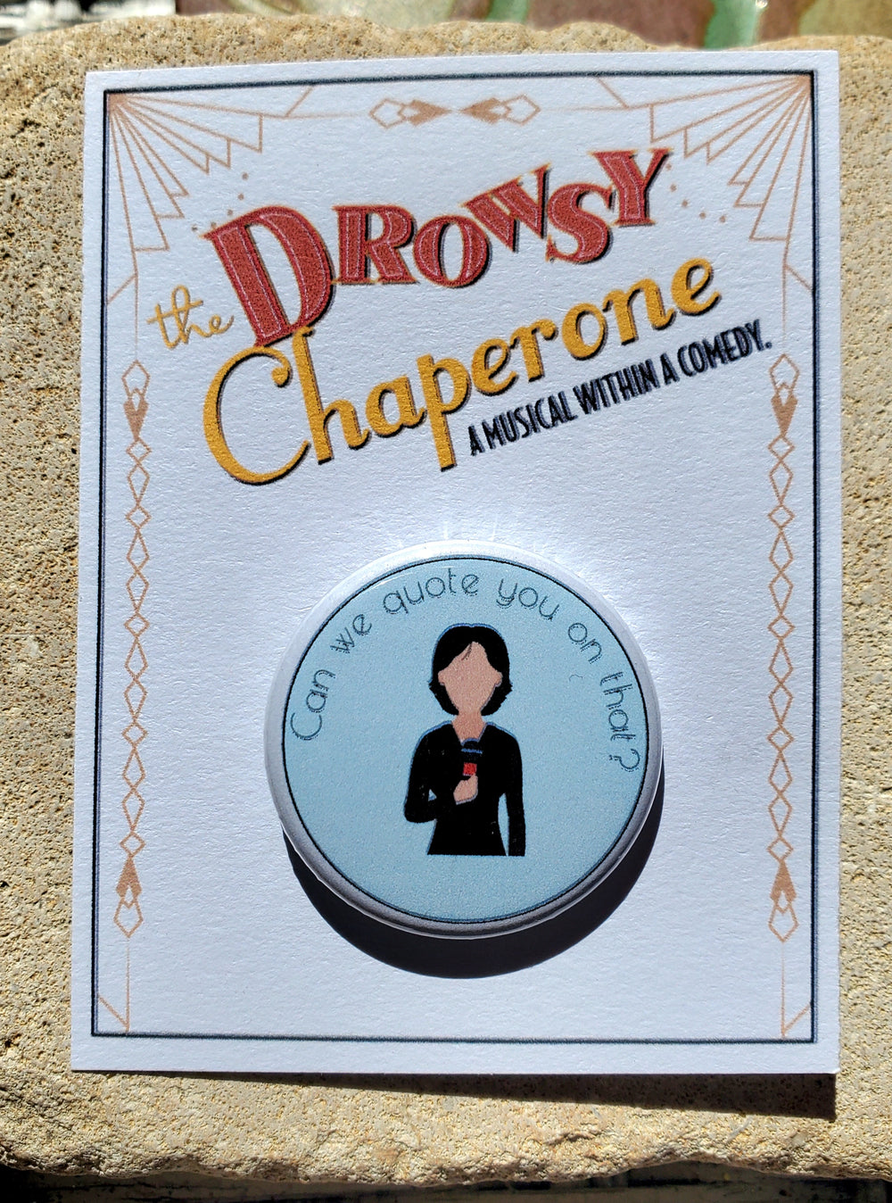 DROWSY CHAPERONE "Reporter" Metal Pinback Button