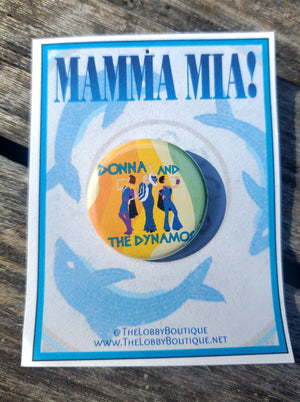 MAMMA MIA "DONNA UND DIE DYNAMOS" Metall Button MAMMA MIA "DONNA UND DIE DYNAMOS" Metall Button