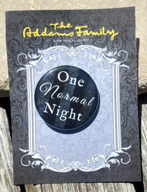 ADDAMS FAMILY "One Normal Night" Metal Pinback Button ADDAMS FAMILY "One Normal Night" Metal Pinback Button