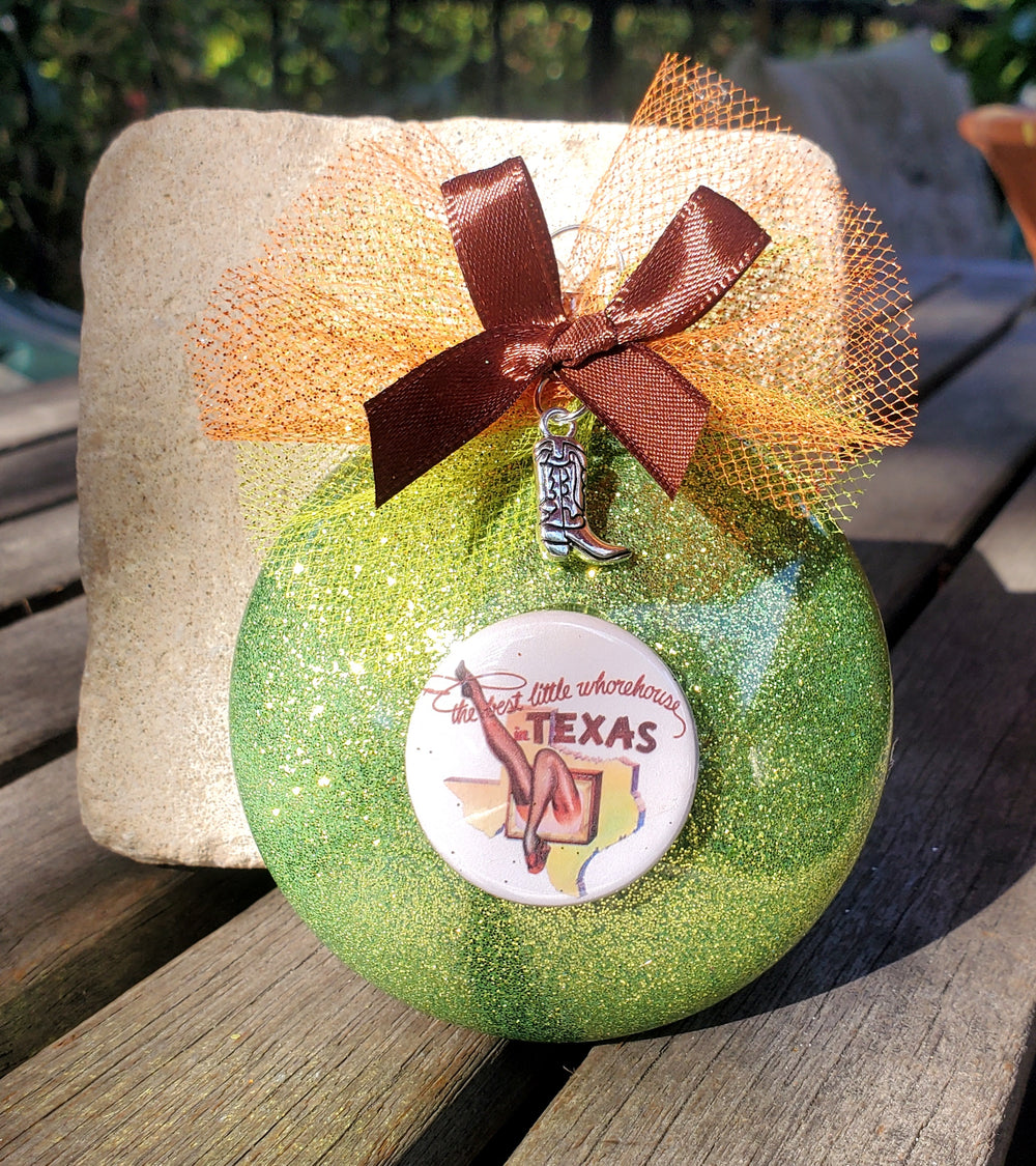 "BEST LITTLE WHOREHOUSE IN TEXAS" Christmas Ornament