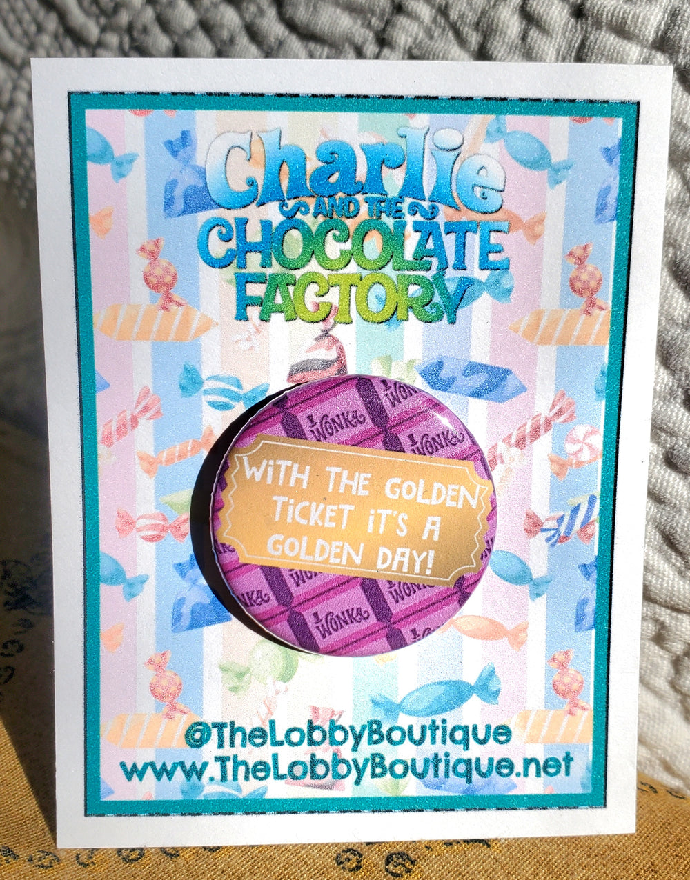 CHARLIE AND THE CHOCOLATE FACTORY "Golden Ticket" Metal Pinback Button