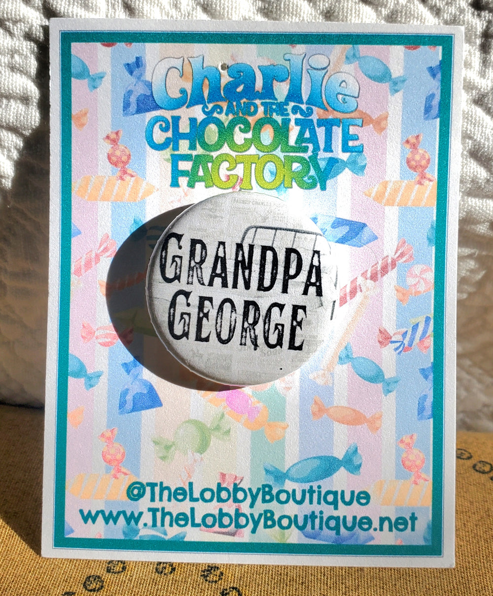 CHARLIE AND THE CHOCOLATE FACTORY "Grandpa George" Metal Pinback Button