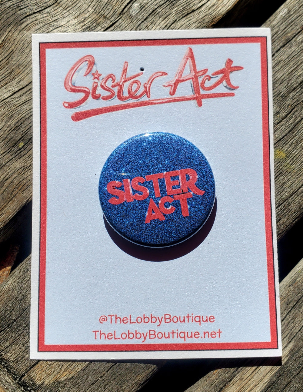 SISTER ACT "Show" Logo Metal Pinback Button