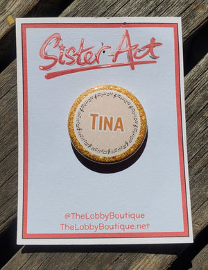 SISTER ACT "Tina" Metal Pinback Button SISTER ACT "Tina" Metal Pinback Button