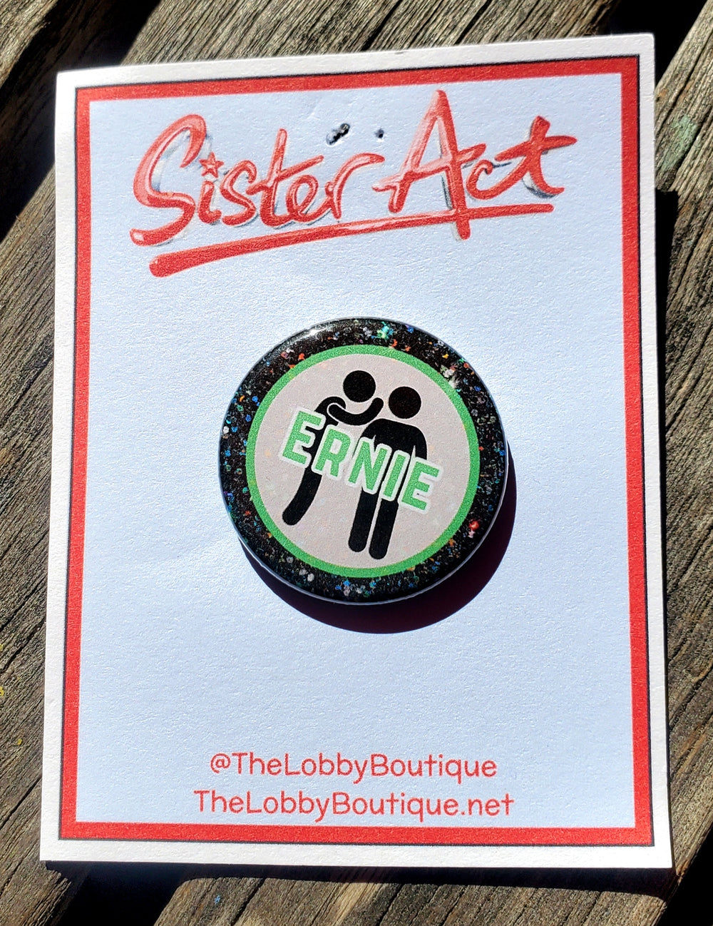 SISTER ACT "ERNIE" Metal Pinback Button