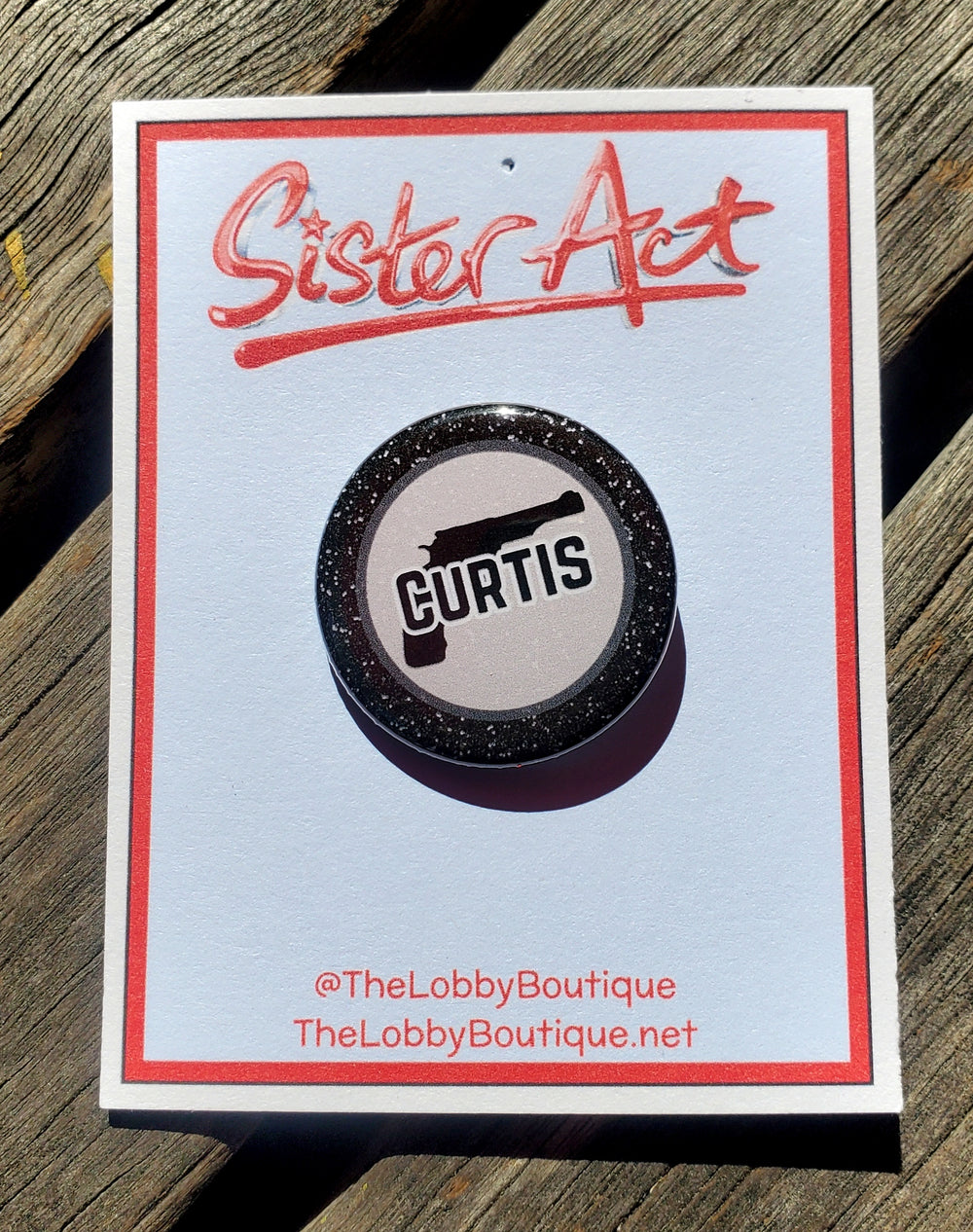 SISTER ACT "CURTIS" Metal Pinback Button