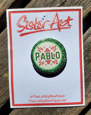 SISTER ACT "PABLO" Metal Pinback Button SISTER ACT "PABLO" Metal Pinback Button