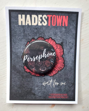 HADESTOWN "Persephone" Metal Pinback Button HADESTOWN "Persephone" Metal Pinback Button