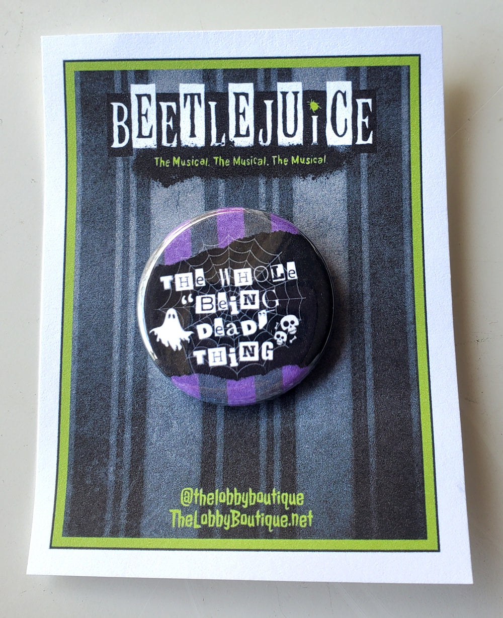 BEETLEJUICE "This Whole Being Dead Thing" Metal Pinback Button