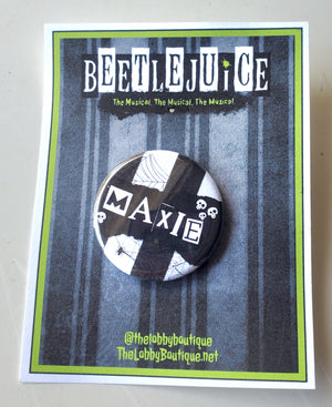 BEETLEJUICE "MAXIE" Metal Pinback Button BEETLEJUICE "MAXIE" Metal Pinback Button