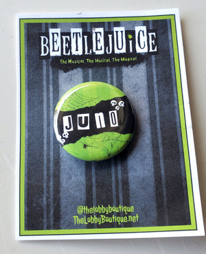 BEETLEJUICE "JUNO" Metal Pinback Button BEETLEJUICE "JUNO" Metal Pinback Button