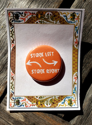 THEATRE LOVERS "Stage Left, Stage Right" Metal Pinback Button THEATRE LOVERS "Stage Left, Stage Right" Metal Pinback Button