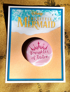 LITTLE MERMAID "DAUGHTER OF TRITON" Metal Pinback LITTLE MERMAID "DAUGHTER OF TRITON" Metal Pinback