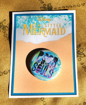 LITTLE MERMAID "POOR UNFORTUNATE SOULS" Metal Pinback LITTLE MERMAID "POOR UNFORTUNATE SOULS" Metal Pinback