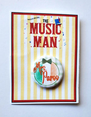 MUSIC MAN "Mrs. Paroo" Metal Pinback Button MUSIC MAN "Mrs. Paroo" Metal Pinback Button