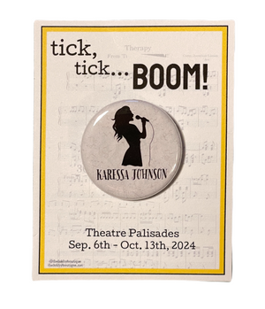 TICK, TICK... BOOM "Karessa Johnson" Metal Pinback Button TICK, TICK... BOOM "Karessa Johnson" Metal Pinback Button