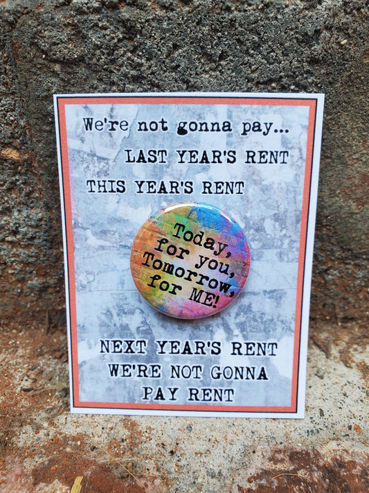 RENT "Today For You" Metal Pinback Button