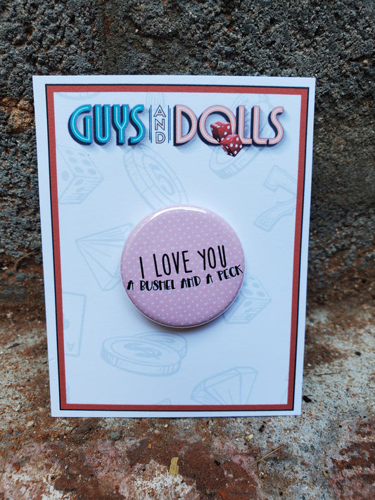 GUYS AND DOLLS "A Bushel and a Peck" Metal Pinback Button