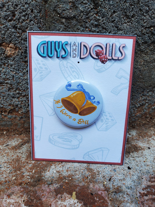 GUYS AND DOLLS "If I Were A Bell" Metal Pinback Button