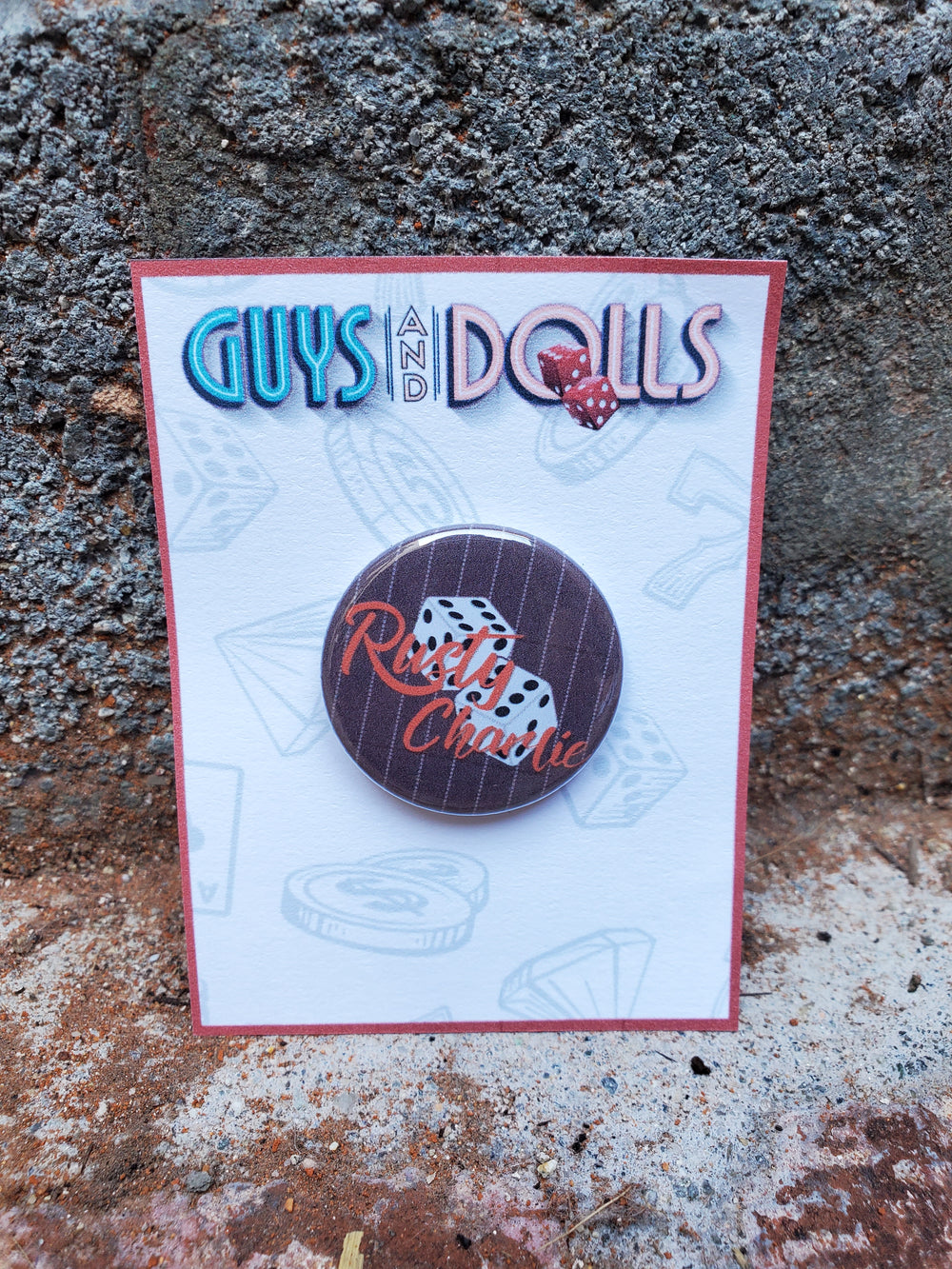 GUYS AND DOLLS "Rusty Charlie" Metal Pinback Button