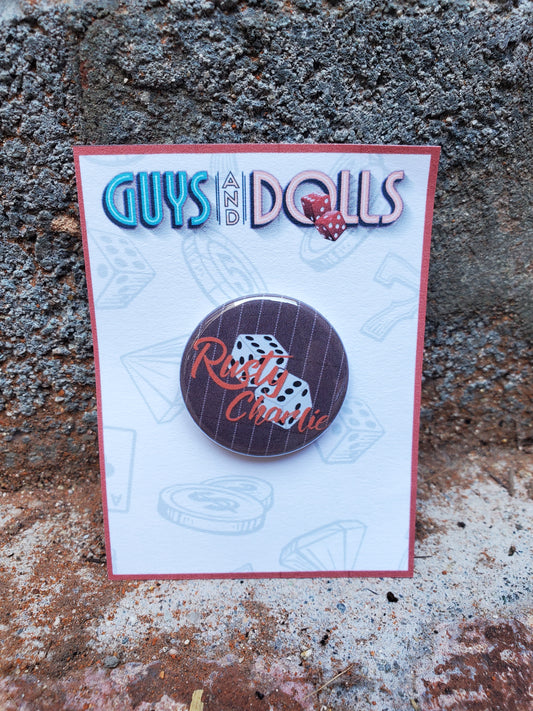 GUYS AND DOLLS "Rusty Charlie" Metal Pinback Button