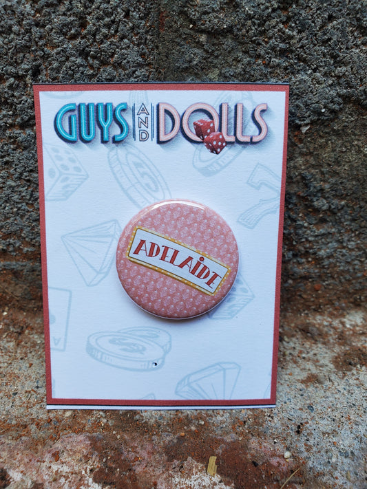 GUYS AND DOLLS "Adelaide" Metal Pinback Button