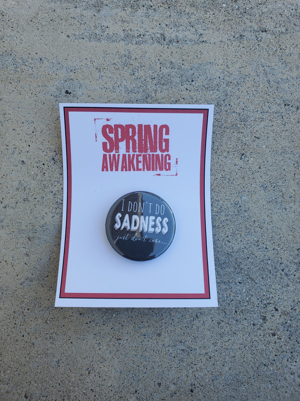 SPRING AWAKENING "Sadness" Metal Pinback Button