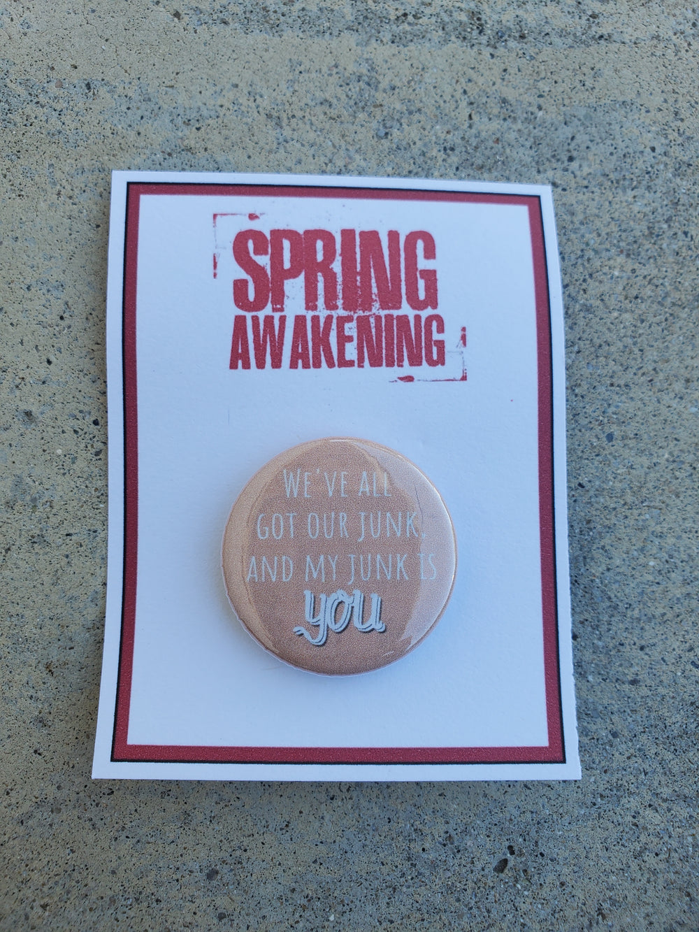 SPRING AWAKENING "My Junk is You" Metal Pinback Button