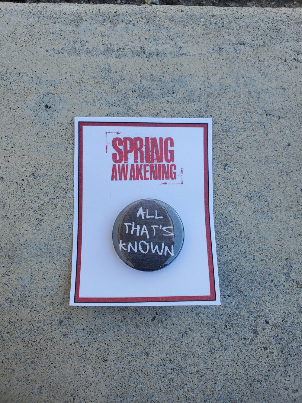 SPRING AWAKENING "All That's Known" Metal Pinback Button