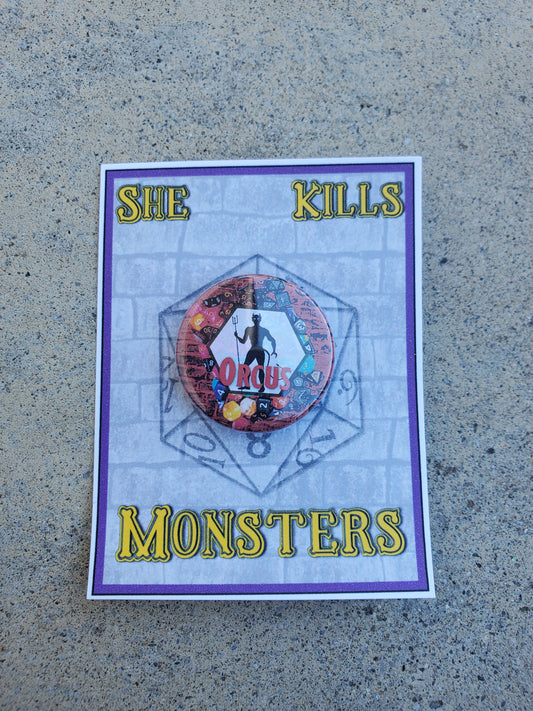 SHE KILLS MONSTERS "Orcus" Metal Pinback Button